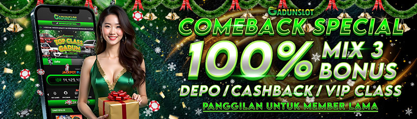 COMEBACK BONUS SPESIAL 100% – KHUSUS MEMBER LAMA,CUMA DI GADUNSLOT