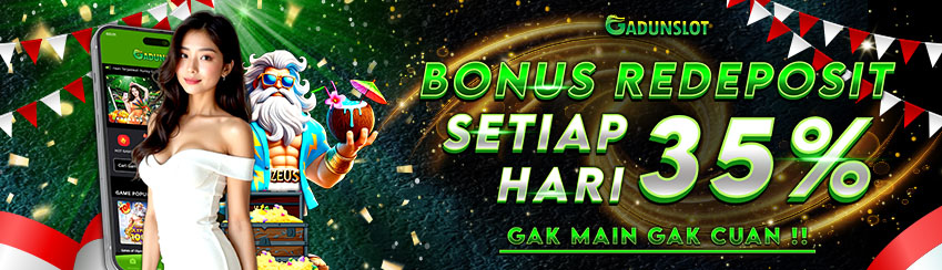 MAIN SLOT MAKIN SERU ! BONUS REDEPOSIT HARIAN 35% !