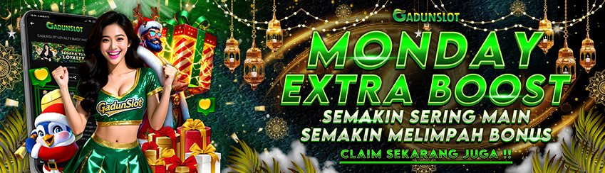 亗 GADUNSLOT Monday Bonus