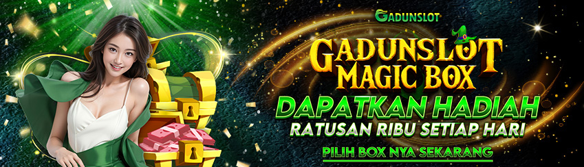 GADUNSLOT MAGIC BOX