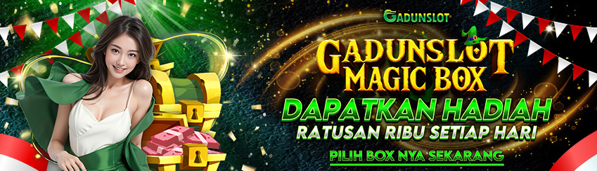 GADUNSLOT MAGIC BOX