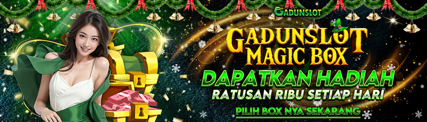 GADUNSLOT MAGIC BOX