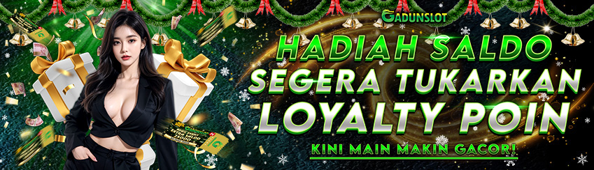 GADUNSLOT LOYALTY BAGI" HADIAH