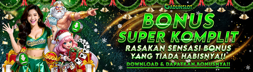 BONUS KOMPLIT GADUNSLOT