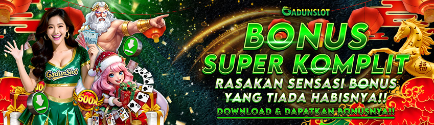 BONUS KOMPLIT GADUNSLOT