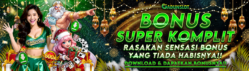 亗 GADUNSLOT Paket Bonus Komplit